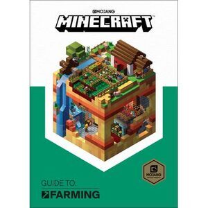 Minecraft: Guide to Farming -- Mojang Ab